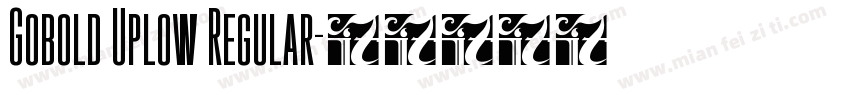 Gobold Uplow Regular字体转换